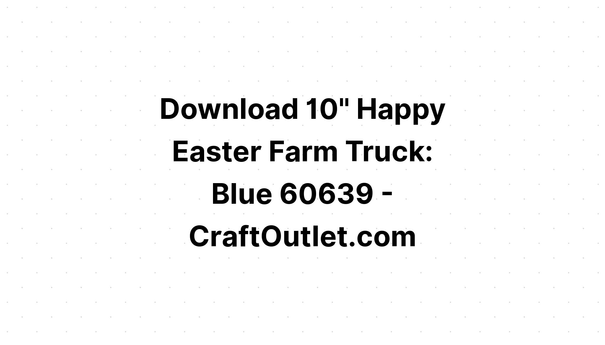 Download Happy Easter Blue Truck With Carrots?? SVG File